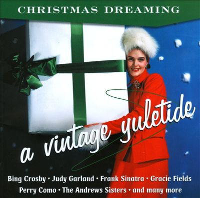 Christmas Dreaming: Vintage Yuletide