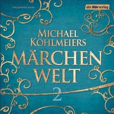 Michael Köhlmeiers Märchenwelt, Teil 2