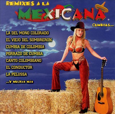 Remixes a la Mexicana Cumbias