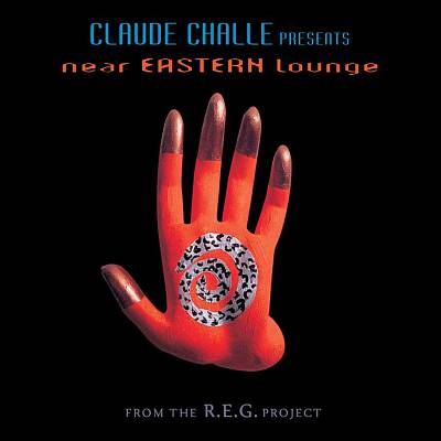 Claude Challe Presents: Near Eastern Lounge