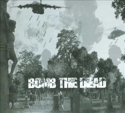 Bomb the Dead