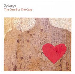 Album herunterladen Splurge - The Cure For The Cure