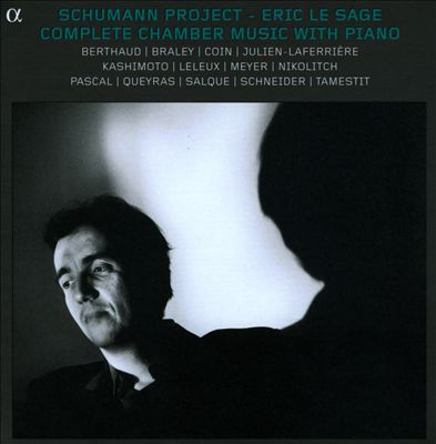 Schumann Project: Complete Chamber Music with Piano