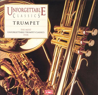 Unforgettable Classics: Trumpet