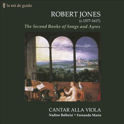 Robert Jones: The Second Booke of Songs and Ayres