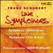 Schubert: Late Symphonies