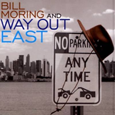 Bill Moring & Way Out East