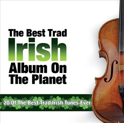 The Best Trad Irish Album on the Planet