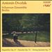 Antonín Dvorák: Bagatelles, Op. 47; Terzetto, Op. 74; String Quintet, Op. 77
