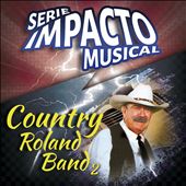 Country Roland Band, Vol. 2 (Serie Impacto Musical)