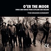 O'er the Moor: Songs and&#8230;