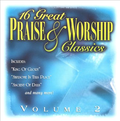 16 Great Praise & Worship Classics, Vol. 2