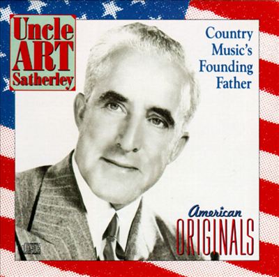 Uncle Art Satherly: American Originals