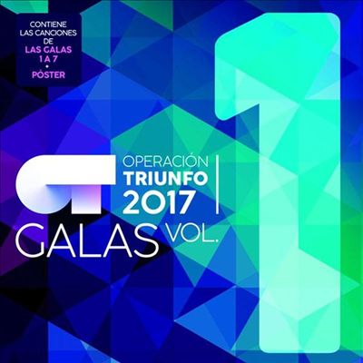 Operación Triunfo 2017: Galas, Vol. 1