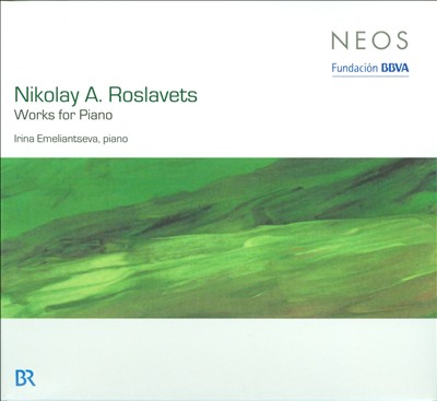 Nikolay A. Roslavets: Works for Piano
