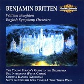 Benjamin Britten: Young Person's Guide To The Orchestra; Sea Interludes; Courtley Dances; Etc.