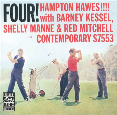 Four! Hampton Hawes!!!!