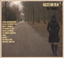 lataa albumi Faces On Film - The Troubles