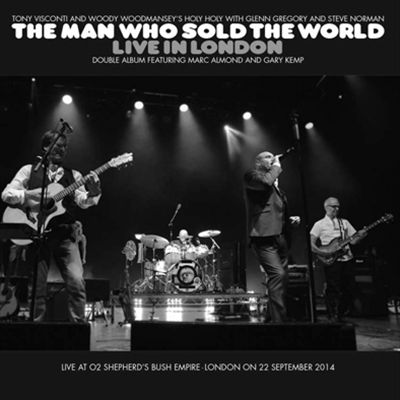 The Man Who Sold the World: Live in London