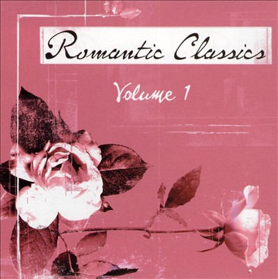 Romantic Classics, Vol. 1