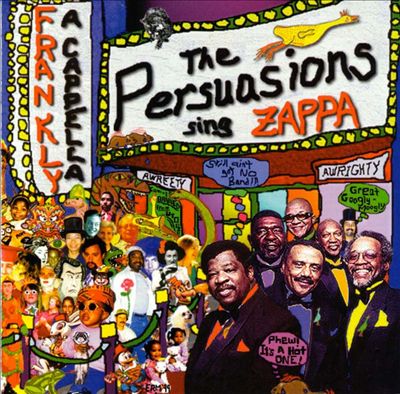 Frankly a Cappella: The Persuasions Sing Zappa