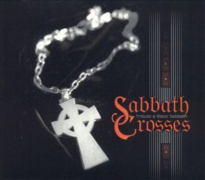 Sabbath Crosses: Tributo a Black Sabbath