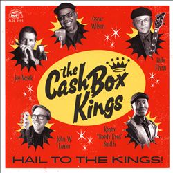 Album herunterladen The Cash Box Kings - Hail To The Kings