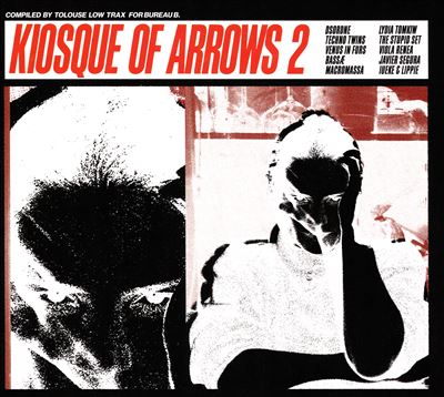 Kiosque of Arrows 2: Compiled by Tolouse Low Trax