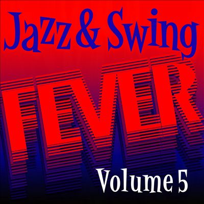 Jazz and Swing Fever, Vol. 5