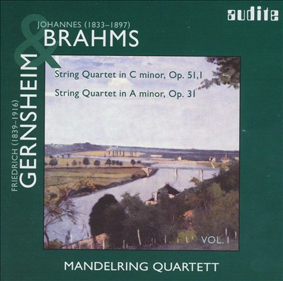 Johannes Brahms: String Quartet in C minor, Op. 51/1; Friedrich Gernsheim: String Quartet in A minor, Op. 31