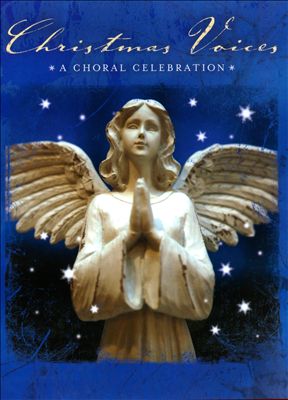 Christmas Voices: A Choral Celebration