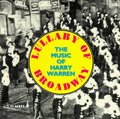 Lullaby of Broadway: The Music of Harry Warren [RCA Victor]