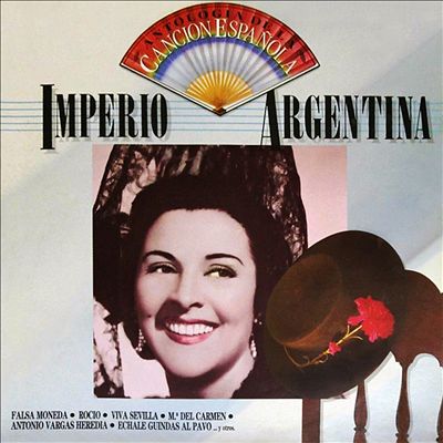 Antologia De la Cancion Espanola: Imperio Argentina