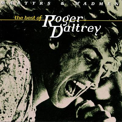 Martyrs & Madmen: The Best of Roger Daltrey