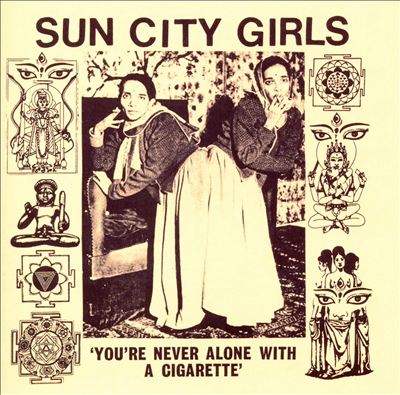 You're Never Alone with a Cigarette: Sun City Girls Singles, Vol. 1