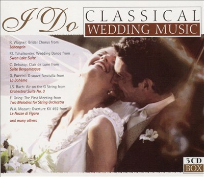 I Do: Classical Wedding Music