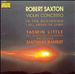 Saxton: Violin Concerto; In the Beginning; I Will Awake the Dawn