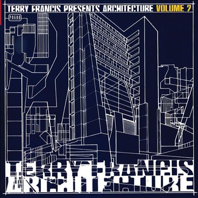 Terry Francis Presents: Architecture, Vol. 2