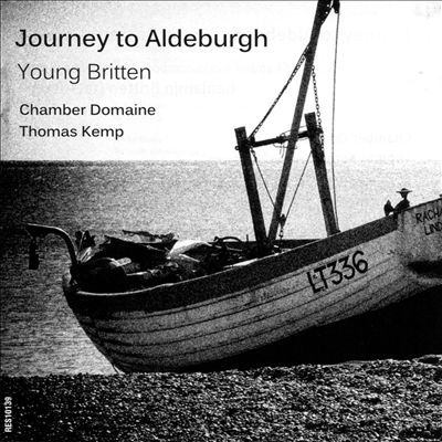 Journey to Aldeburgh: Young Britten