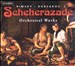 Rimsky-Korsakov: Scheherazade; Orchestral Works