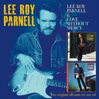 Lee Roy Parnell & Love Without Mercy