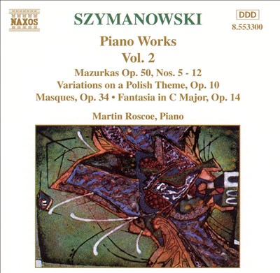 Karol Szymanowski: Piano Works, Vol. 2