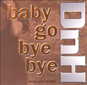 Baby Go Bye Bye [CD/Vinyl Single]
