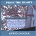 From the Heart: After Hours