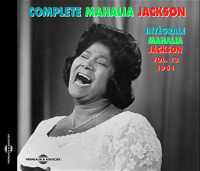 Complete Mahalia Jackson: Vol. 13, 1961
