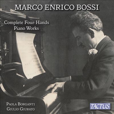 Marco Enrico Bossi: Complete Four Hands Piano Works