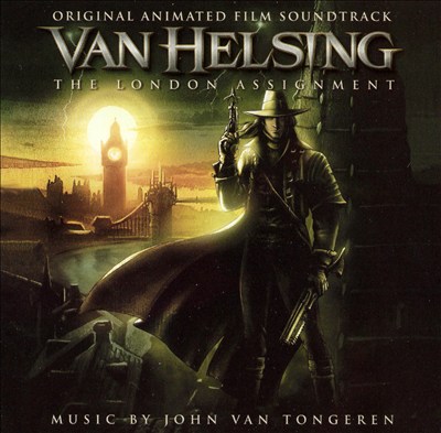 Van Helsing: The London Assignment (Original Animated Film Soundtrack)