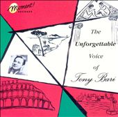 The Unforgettable Voice of Tony Bari