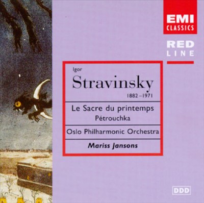 Stravinsky: Le Sacre du Printemps; Pétrouchka