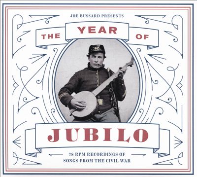 The Year of Jubilo: 78-rpm Recordings of Songs from the Civil War